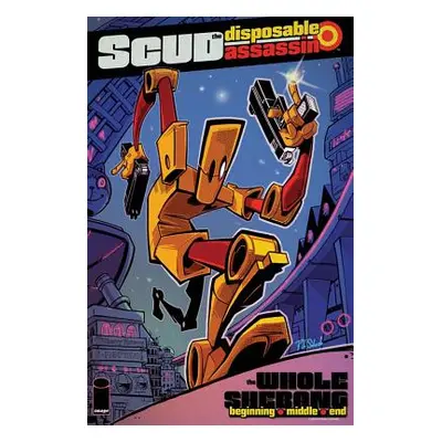 "Scud: The Whole Shebang" - "" ("Schrab Rob")