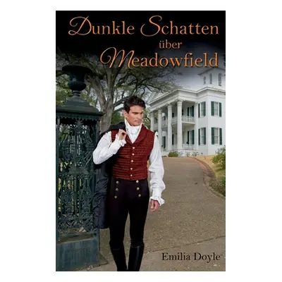 "Dunkle Schatten ber Meadowfield" - "" ("Doyle Emilia")