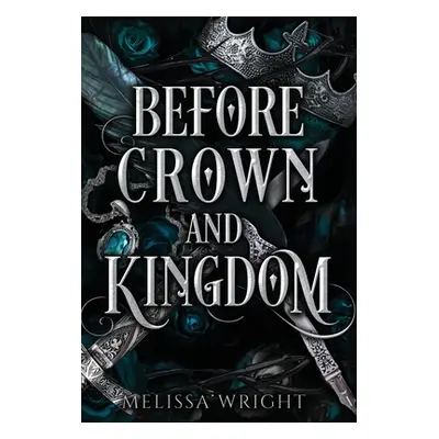 "Before Crown and Kingdom" - "" ("Wright Melissa")