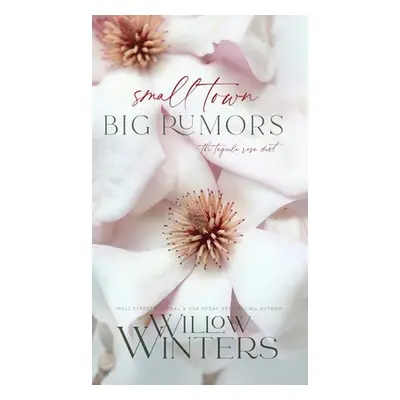 "Small Town Big Rumors" - "" ("Winters Willow")