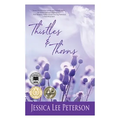 "Thistles & Thorns" - "" ("Peterson Jessica Lee")