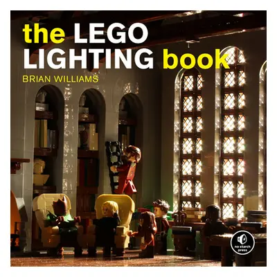 "The Lego(r) Lighting Book: Light Your Lego(r) Models!" - "" ("Williams Brian M.")