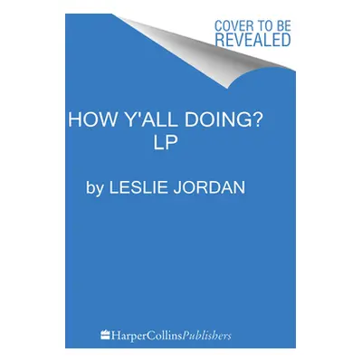 "How Y'All Doing?: Misadventures and Mischief from a Life Well Lived" - "" ("Jordan Leslie")