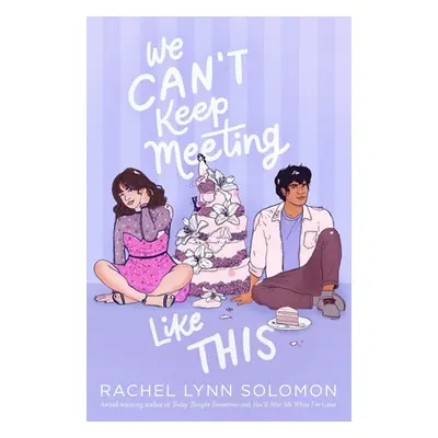 "We Can't Keep Meeting Like This" - "" ("Solomon Rachel Lynn")