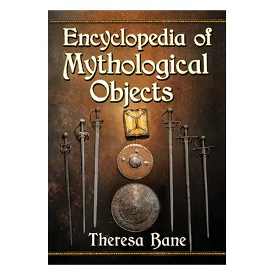 "Encyclopedia of Mythological Objects" - "" ("Bane Theresa")