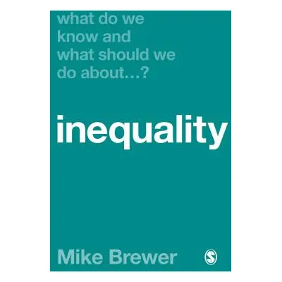 "What Do We Know and What Should We Do about Inequality?" - "" ("Brewer Mike")