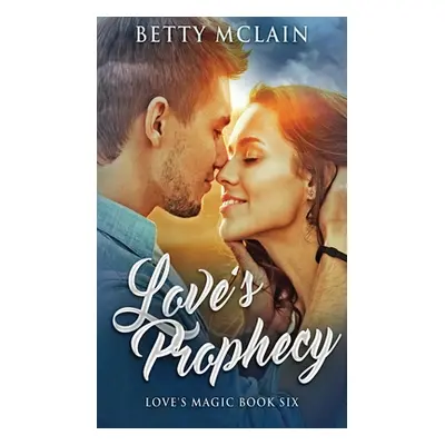 "Love's Prophecy" - "" ("McLain Betty")