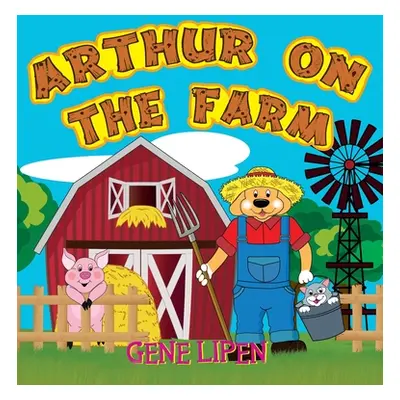 "Arthur on the Farm" - "" ("Lipen Gene")