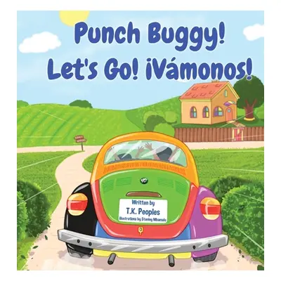 "Punch Buggy! Let's Go! Vmonos!" - "" ("Peoples T. K.")