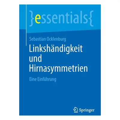 "Linkshndigkeit Und Hirnasymmetrien: Eine Einfhrung" - "" ("Ocklenburg Sebastian")