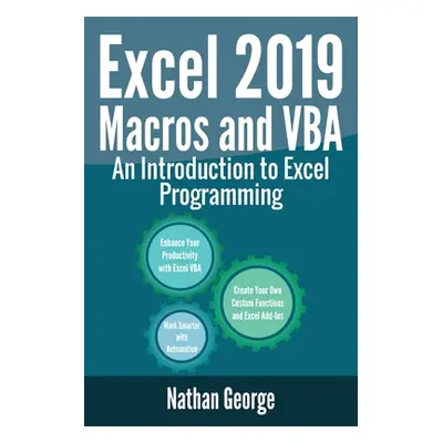 "Excel 2019 Macros and VBA: An Introduction to Excel Programming" - "" ("George Nathan")