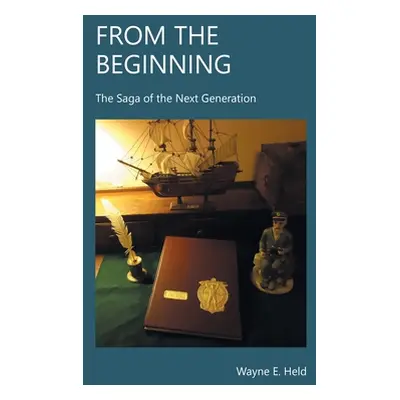 "From The Beginning: The Saga of the Next Generation" - "" ("Held Wayne E.")