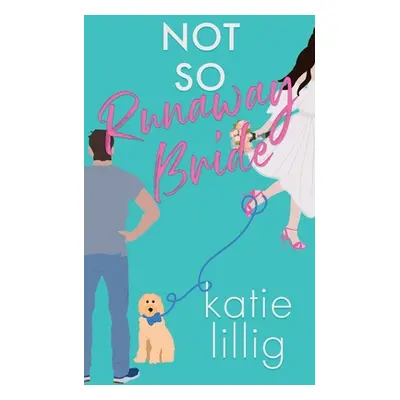 "Not So Runaway Bride" - "" ("Lillig Katie")