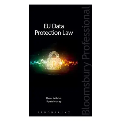 "EU Data Protection Law" - "" ("Kelleher Denis")