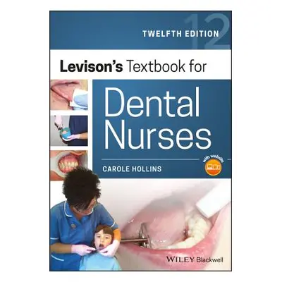 "Levison's Textbook for Dental Nurses" - "" ("Hollins Carole")