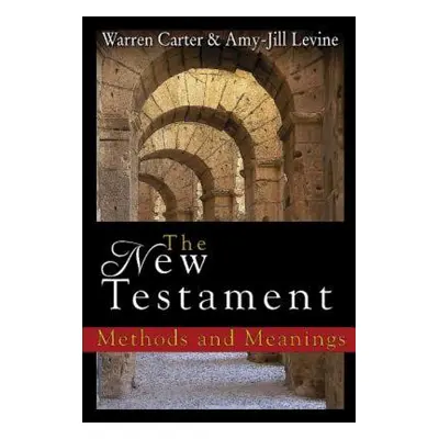 "The New Testament: Methods and Meanings" - "" ("Carter Warren")