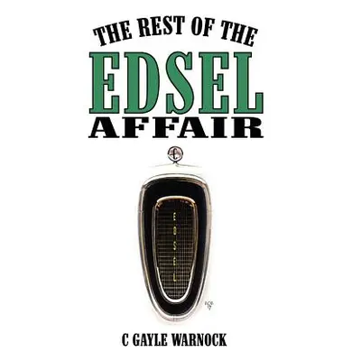 "The Rest of the Edsel Affair" - "" ("Warnock C. Gayle")