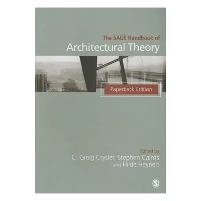 "The Sage Handbook of Architectural Theory" - "" ("Crysler Greig")