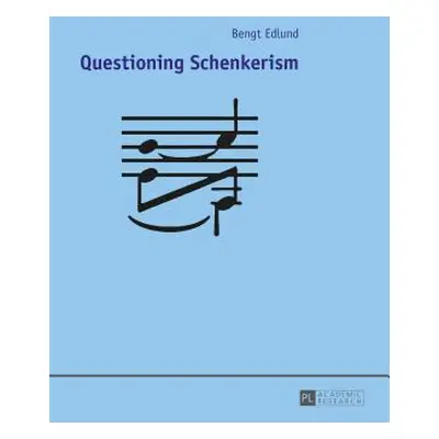 "Questioning Schenkerism" - "" ("Edlund Bengt")