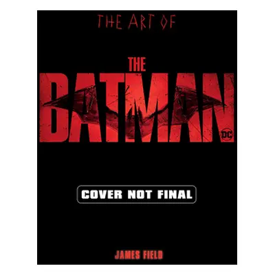 "The Art of the Batman" - "" ("Field James")