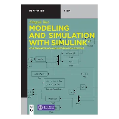 "Modeling and Simulation with Simulink(r): For Engineering and Information Systems" - "" ("Xue D