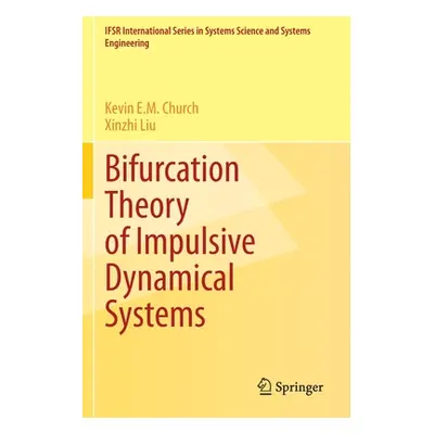 "Bifurcation Theory of Impulsive Dynamical Systems" - "" ("Church Kevin E. M.")