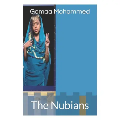 "Nubians: The Nubians" - "" ("Mohammed Gomaa")