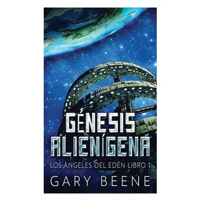 "Gnesis Aliengena" - "" ("Beene Gary")