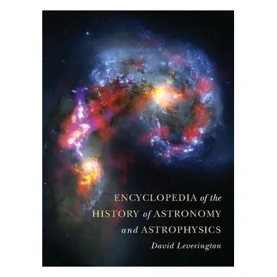 "Encyclopedia of the History of Astronomy and Astrophysics" - "" ("Leverington David")