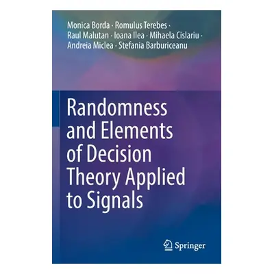 "Randomness and Elements of Decision Theory Applied to Signals" - "" ("Borda Monica")