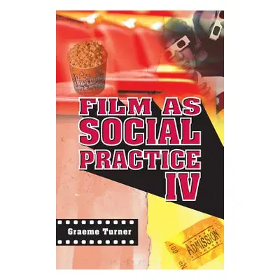 "Film as Social Practice" - "" ("Turner Graeme")