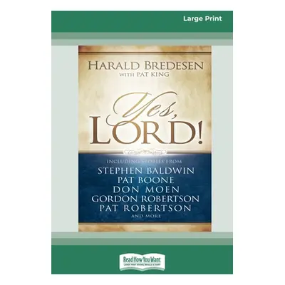 "Yes, Lord [Standard Large Print 16 Pt Edition]" - "" ("Bredesen Harald")