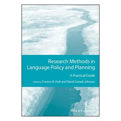 "Research Methods in Language Policy and Planning: A Practical Guide" - "" ("Hult Francis M.")