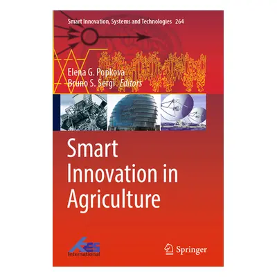 "Smart Innovation in Agriculture" - "" ("Popkova Elena G.")