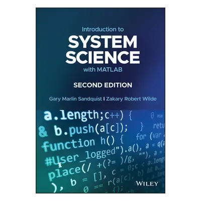 "Introduction to System Science with MATLAB" - "" ("Sandquist Gary Marlin")