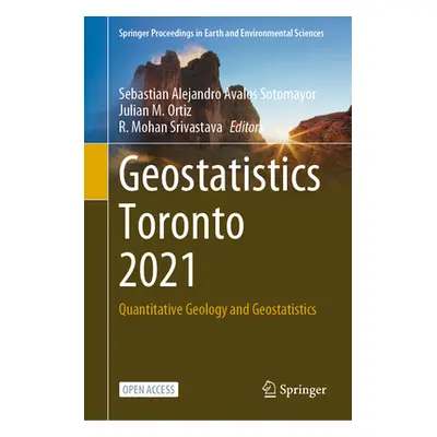 "Geostatistics Toronto 2021: Quantitative Geology and Geostatistics" - "" ("Avalos Sotomayor Seb