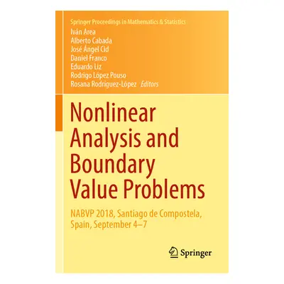 "Nonlinear Analysis and Boundary Value Problems: Nabvp 2018, Santiago de Compostela, Spain, Sept