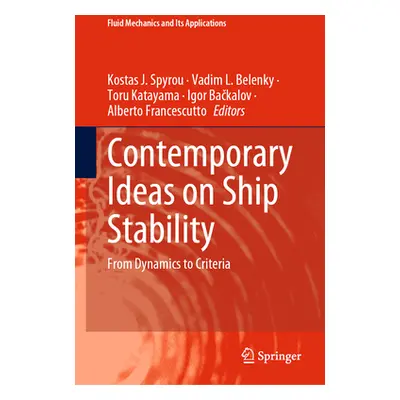 "Contemporary Ideas on Ship Stability: From Dynamics to Criteria" - "" ("Spyrou Kostas J.")