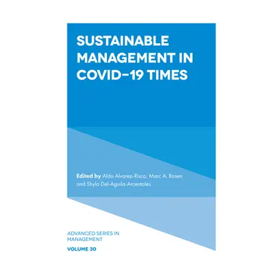 "Sustainable Management in Covid-19 Times" - "" ("Alvarez-Risco Aldo")