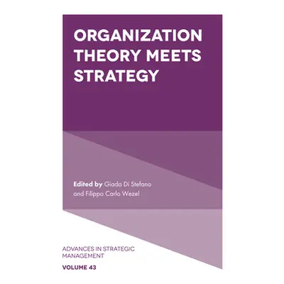 "Organization Theory Meets Strategy" - "" ("Stefano Giada Di")