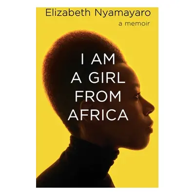 "I Am a Girl from Africa" - "" ("Nyamayaro Elizabeth")