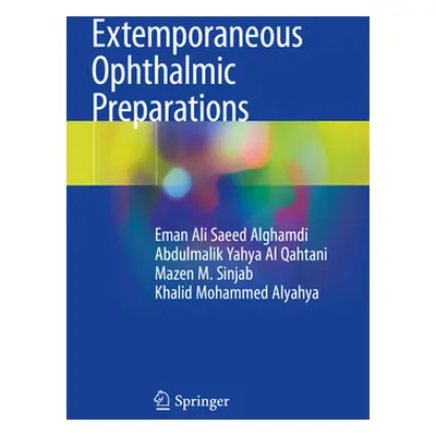 "Extemporaneous Ophthalmic Preparations" - "" ("Alghamdi Eman Ali Saeed")