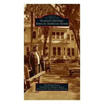 "Florida's Historic African American Homes" - "" ("Wright-Greene Jada")