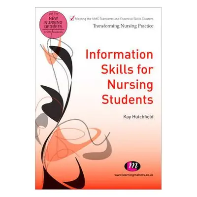 "Information Skills for Nursing Students" - "" ("Hutchfield Kay")