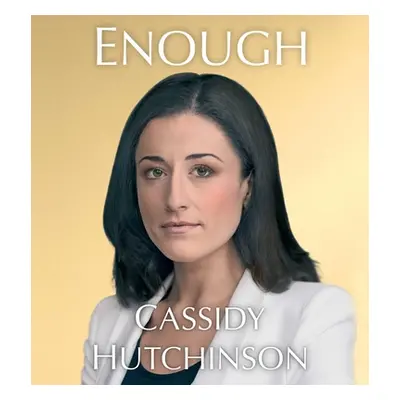 "Enough" - "" ("Hutchinson Cassidy")