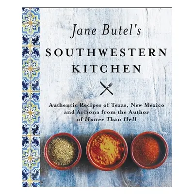 "Jane Butel's Southwestern Kitchen: Revised Edition" - "" ("Butel Jane")