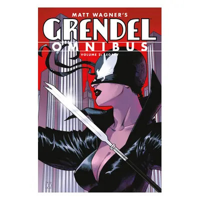 "Grendel Omnibus Volume 2: Legacy (Second Edition)" - "" ("Wagner Matt")