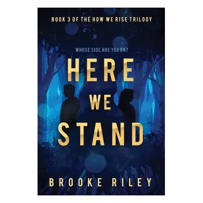 "Here We Stand" - "" ("Riley Brooke")