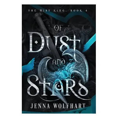 "Of Dust and Stars" - "" ("Wolfhart Jenna")