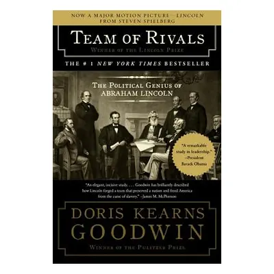 "Team of Rivals: The Political Genius of Abraham Lincoln" - "" ("Goodwin Doris Kearns")